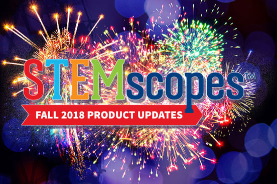 STEMscopes Announces Exciting Fall 2018 Product Updates